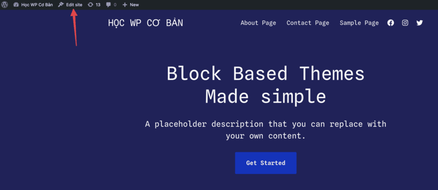 Truy cập vào nút Edit site trên trang sẽ vào giao diện sửa template của trang đó