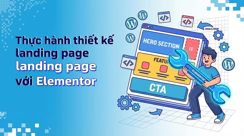 Thực hành thiết kế landing page với Elementor